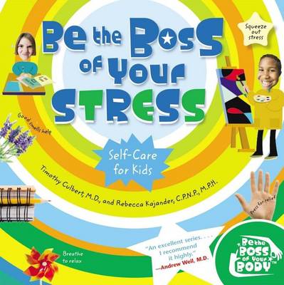 Book cover for Be the Boss of Your Stress: Self-Care for Kids