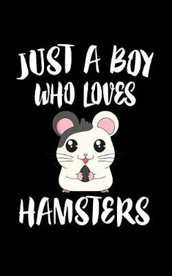 Book cover for Just A Boy Who Loves Hamsters