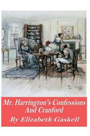 Cover of Mr. Harrison's Confessions and Cranford