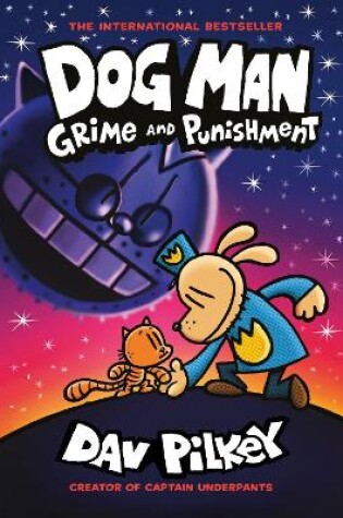 Cover of Dog Man 9: Grime and Punishment: from the bestselling creator of Captain Underpants