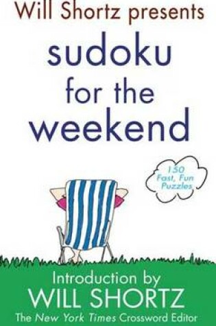 Cover of Will Shortz Presents Sudoku for the Weekend