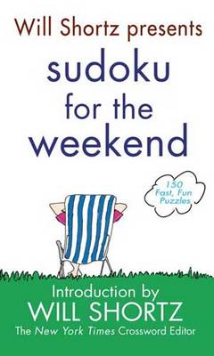 Book cover for Will Shortz Presents Sudoku for the Weekend