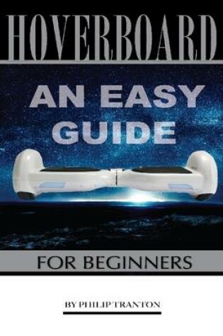 Cover of Hoverboard: An Easy Guide for Beginner's