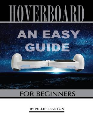 Book cover for Hoverboard: An Easy Guide for Beginner's