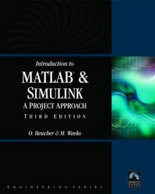 Book cover for Introduction to MATLAB & SIMULINK:  A Project Approach