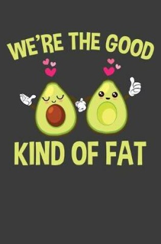 Cover of We're the Good Kind of Fat