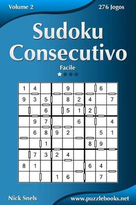 Cover of Sudoku Consecutivo - Fácil - Volume 2 - 276 Jogos