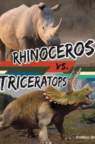 Cover of Rhinoceros vs. Triceratops