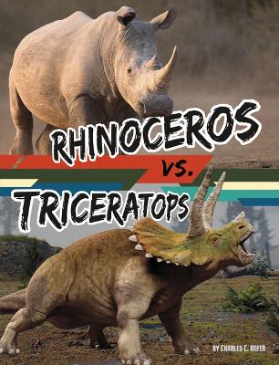 Book cover for Rhinoceros vs. Triceratops