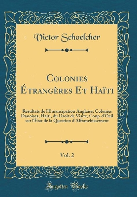 Book cover for Colonies Etrangeres Et Haiti, Vol. 2