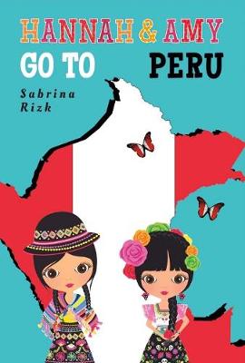 Cover of Hannah and Amy Go to Peru