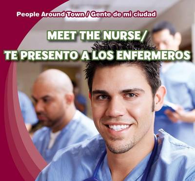 Book cover for Meet the Nurse/Te Presento a Los Enfermeros