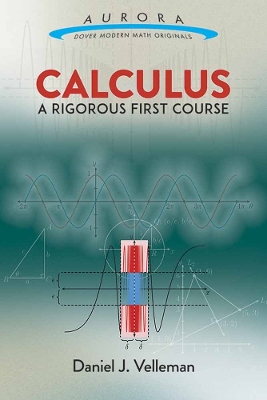 Book cover for Calculus: A Rigorous First Course