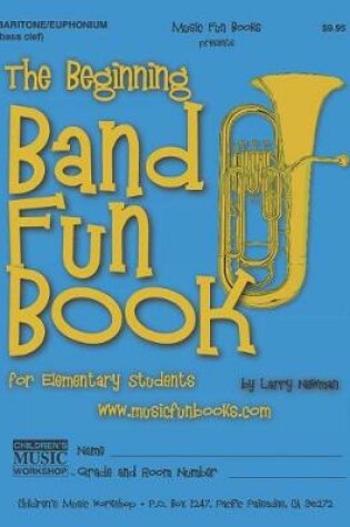 Cover of The Beginning Band Fun Book (Baritone/Euphonium)