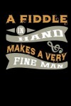 Book cover for A Fiddle in Hand Makes a Very Fine Man