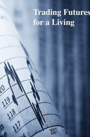 Cover of Trading Futures for a Living