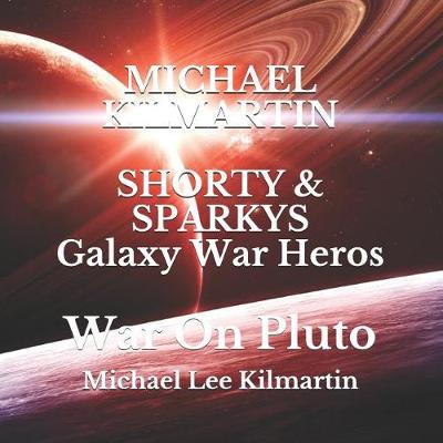 Cover of Shorty & Sparky's Galaxy War Heros