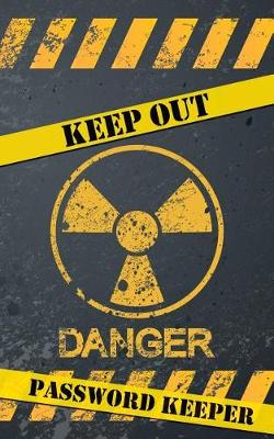 Book cover for Danger Keep Out Password Keeper