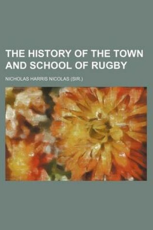 Cover of The History of the Town and School of Rugby
