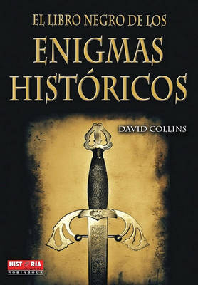 Book cover for El Libro Negro de los Enigmas Historicos