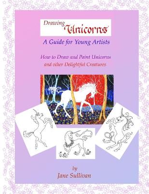 Book cover for Drawing Unicorns - A Guide for Young Artists