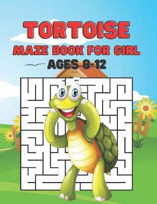 Book cover for Tortoise Maze Book For Girl Ages 8-12