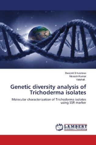 Cover of Genetic diversity analysis of Trichoderma isolates