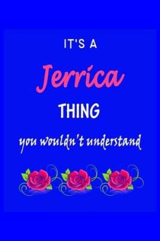 Cover of It's A Jerrica Thing You Wouldn't Understand