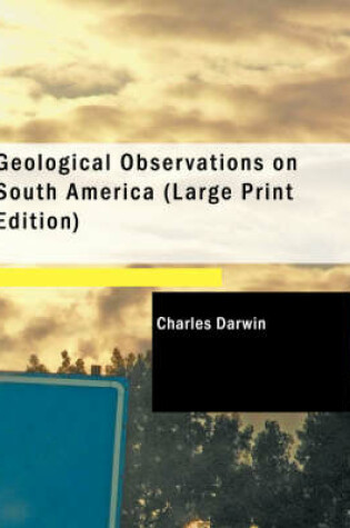 Cover of Geological Observations on South America