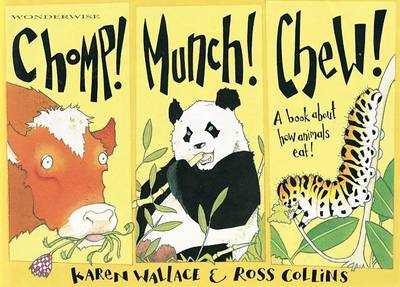 Cover of Chomp! Munch! Chew!: A Book About How Animals Eat