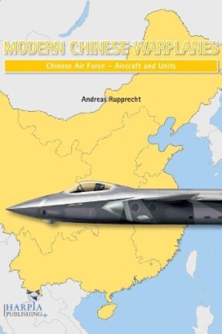 Cover of Modern Chinese Warplanes: Chinese Air Force - Aircraft and Units