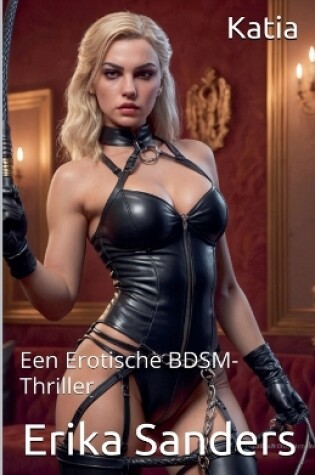 Cover of Katia (Een Erotische BDSM-Thriller)