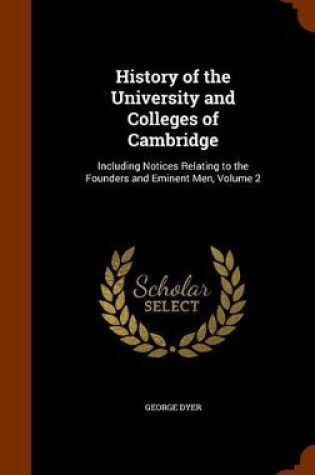 Cover of History of the University and Colleges of Cambridge