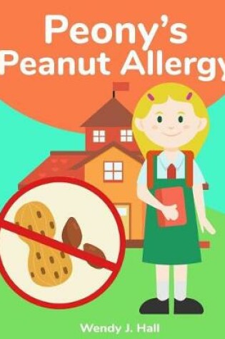 Cover of Peony's Peanut Allergy