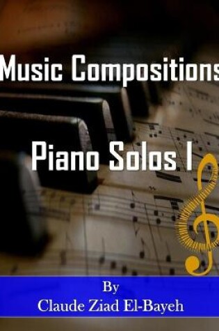 Cover of Music Compositions Piano solos I