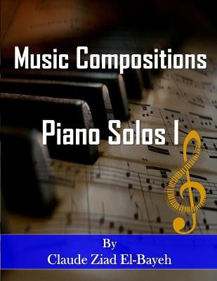 Book cover for Music Compositions Piano solos I