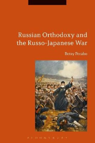 Cover of Russian Orthodoxy and the Russo-Japanese War