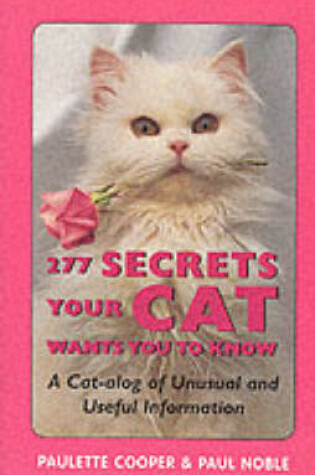 Cover of 277 Secrets Your Cat Wants You to Know