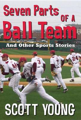 Book cover for Seven Parts of a Ball Team and Other Sports Stories