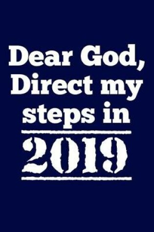 Cover of Dear God, Direct my steps in 2019.