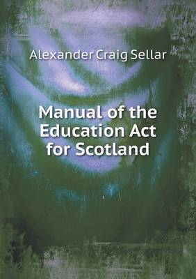 Book cover for Manual of the Education Act for Scotland