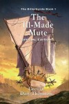 Book cover for The Ill-Made Mute - Special Edition