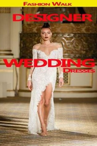 Cover of Designer Wedding Dresses