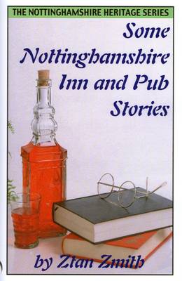 Cover of Some Nottinghamshire Inn and Pub Stories