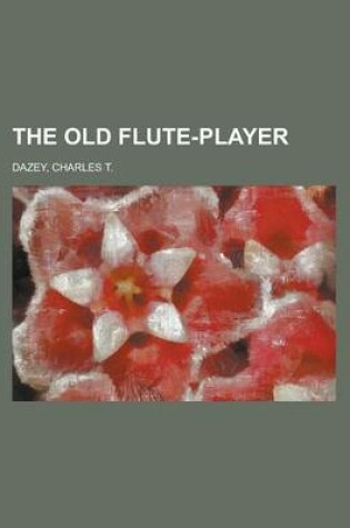 Cover of The Old Flute-Player