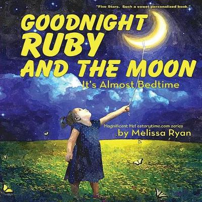 Book cover for Goodnight Ruby and the Moon, It's Almost Bedtime