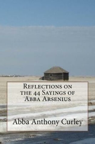 Cover of Reflections on the 44 Sayings of Abba Arsenius