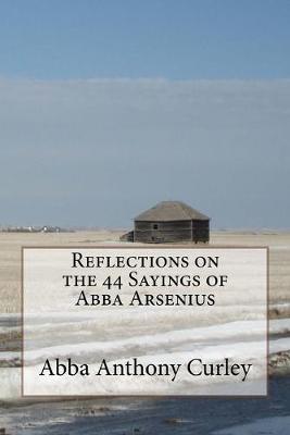 Book cover for Reflections on the 44 Sayings of Abba Arsenius