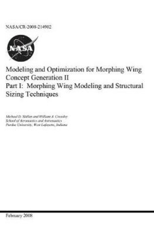 Cover of Modeling and Optimization for Morphing Wing Concept Generation II. Part 1; Morphing Wing Modeling and Structural Sizing Techniques