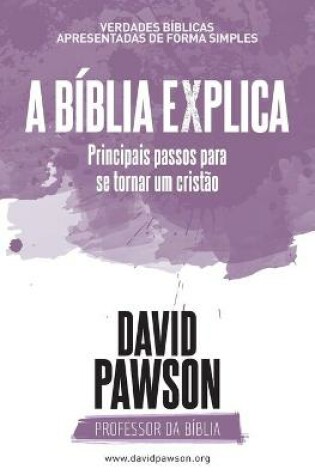 Cover of A BIBLIA EXPLICA Principais passos para se tornar um cristao